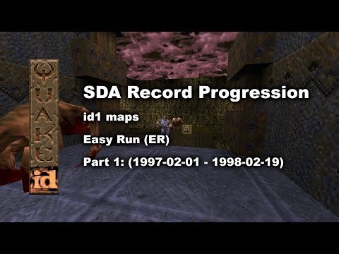 Quake: SDA Record Progression - All id1 maps (Part 1) - Easy Run (ER)