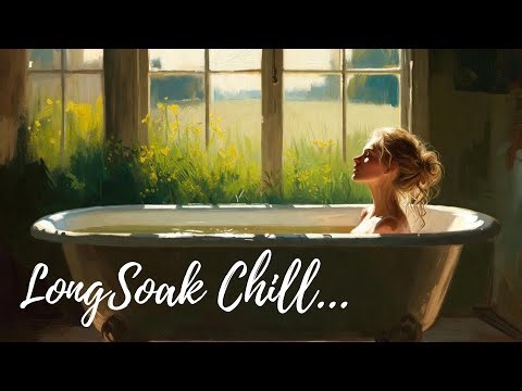 Soaking Chill: Soothing Ambient music