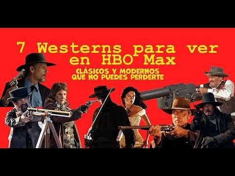 7 Westerns on HBO Max: Classic and modern that you can't miss