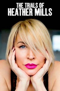 The Trials of Heather Mills - Movie