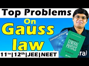 Top problems in Gauss Law I Electrostatics I Class 12, JEE, NEET Physics I Saransh Sir – eSaral
