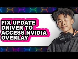 How to Fix Update Driver to Access Nvidia Overlay (easy Method)
