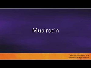 Pronunciation of the word(s) "Mupirocin".