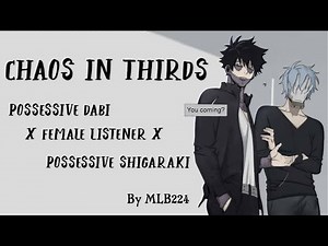 Chaos In Thirds - Dabi x Female Listener x Shigaraki | Lime | Oneshot | Fanfiction