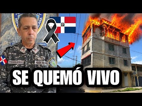 AY MI MADRE" TRAGEDIA AHORA MISMO EN RD FUERTE INCENDIO DEJA VARIOS HERIDOS Y MUERTOS