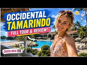 🌴 Occidental Tamarindo Costa Rica Resort Review | Pools, Beach, Rooms, Food & Honest Travel Guide
