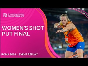 Dutch DELIGHT! 🇳🇱🍊 Women's shot put final replay | Roma 2024
