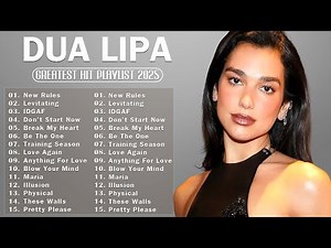 Dua Lipa Songs Playlist 2025 ️🎶 The Best Of Dua Lipa ️🎧 Greatest Hits Full Album 2025
