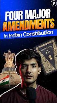 4 Most Important Amendments of Indian Constitution! 📜
