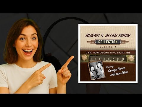 Burns & Allen Show Collection 2 Audiobook | Classic Comedy by Black Eye Entertainment