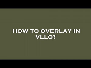 How to overlay in vllo?