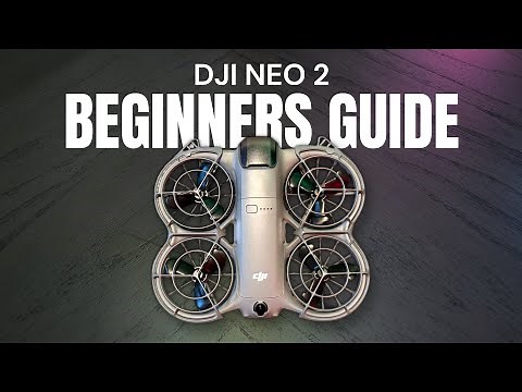 DJI Neo 2 Complete Beginners Guide - Getting Ready For Your First Flight