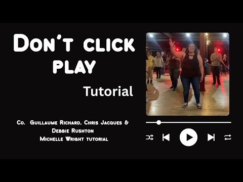 Don’t click play line dance tutorial Intermediate choreography by Richard, Jacques & Rushton