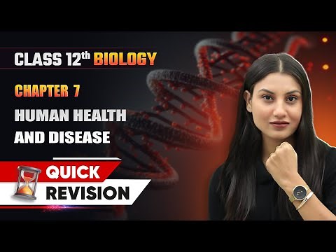 Human Health and Disease - Quick Revision | Class 12 Biology Chapter 7 | CBSE 2025-26