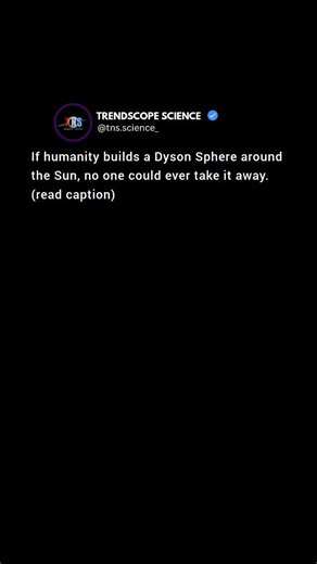 TNS | Trendscope Sceince on Instagram: "A Dyson Sphere is a hypothetical megastructure that completely surrounds a star, capturing nearly all its energy output. Proposed by physicist Freeman Dyson in 1960, it remains one of the most ambitious concepts in science—essentially turning an entire star into a power source for a civilization. If humans ever built one around the Sun, it would provide enough energy to power trillions of advanced AIs, entire planets, and future megacities. More importantl