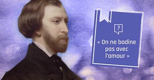« On ne badine pas avec l’amour » d'Alfred de Musset