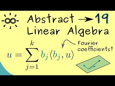 Abstract Linear Algebra 19 | Fourier Coefficients