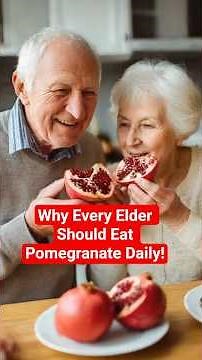 Why Every Elder Should Eat Pomegranate Daily