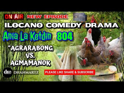 ANIA LA KETDIN 804 | AGRARABONG VS. AGMAMANOK | NEW EPISODE | ILOCANO COMEDY DRAMA | DHANMARTZ