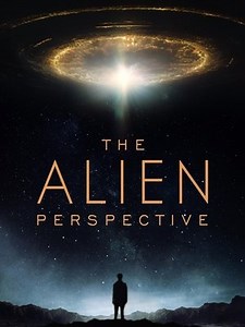 The Alien Perspective (2025) - AZ Movies