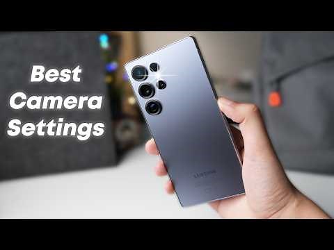Samsung Galaxy S25 Ultra Best Camera Settings