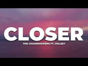 The Chainsmokers - Closer (Lyrics) ft. Halsey