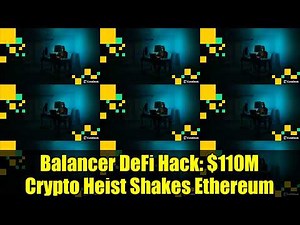 Balancer DeFi Hack: $110M Crypto Heist Shakes Ethereum