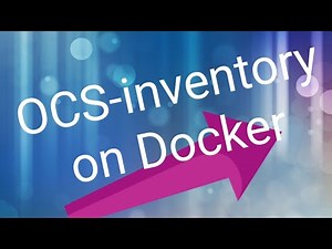 OCS-Inventory on Docker