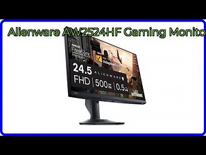 REVIEW: Alienware AW2524HF Gaming Monitor. ESSENTIAL details.