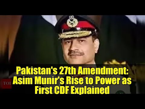 Pakistan's 27th Amendment: Asim Munir's Rise to Power as First CDF Explained