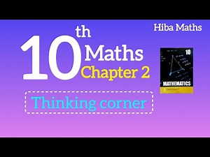 10th Maths chapter 2 thinking corner Numbers and Sequences hiba maths