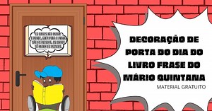 Decoração de porta do Dia do Livro frase do Mário Quintana