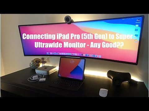 Connecting iPad Pro (5th Gen) to Super Ultrawide monitor - Any good?