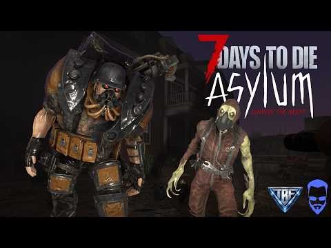 This mod changes everything about 7 Days to Die! We join ‪@HoxPlays‬ for in The Asylum Mod!
