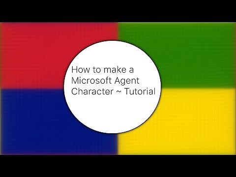 How to make a Microsoft Agent ~ Tutorial