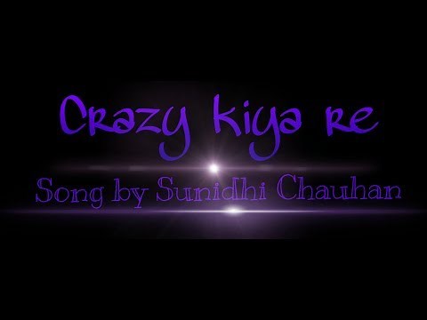 Crazy kiya re || Full Lyrical | Song by - Sunidhi Chauhan | Movie - Dhoom 2 {Heaven songs}