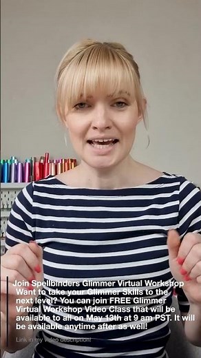 Spellbinders Glimmer Virtual Workshop Part 1