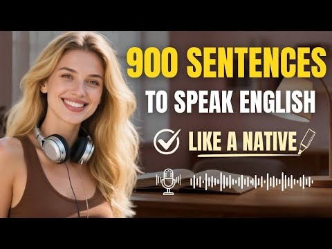 This 900 Sentence Method Will Make English Easy for You!