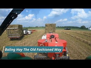 Baling Hay The Old Fashioned Way