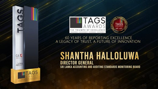 As CA Sri Lanka marks 60 years of reporting excellence, Shantha Halloluwa, Director General of the Sri Lanka Accounting and Auditing Standards Monitoring Board, underscores that the TAGS Awards represent transparency, accountability, governance and sustainability—pillars that serve as the benchmark for corporate excellence. He further notes that this Diamond Chapter reflects CA Sri Lanka’s unwavering commitment to continuously strengthening and advancing corporate reporting in Sri Lanka. Join us
