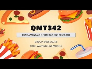 QMT342 GROUP ASSIGNMENT - WAITING LINE MODELS