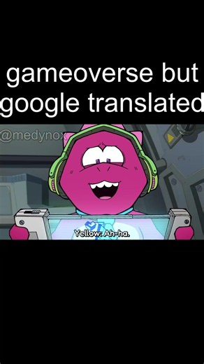 gameoverse but it's google translated #funny #gameoverse