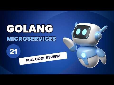 Golang Microservices Full Course #21 - Full Code Review & Fix Bug