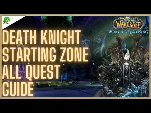 Wotlk Classic Death Knight Starting Zone ALL Quest Guide