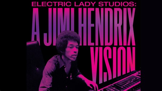 Electric Lady Studios: A Jimi Hendrix Vision | Electric Lady Studios: A Jimi Hendrix Vision