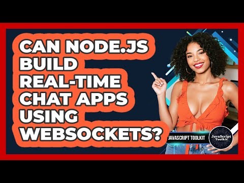 Can Node.js Build Real-time Chat Apps Using WebSockets? - JavaScript Toolkit