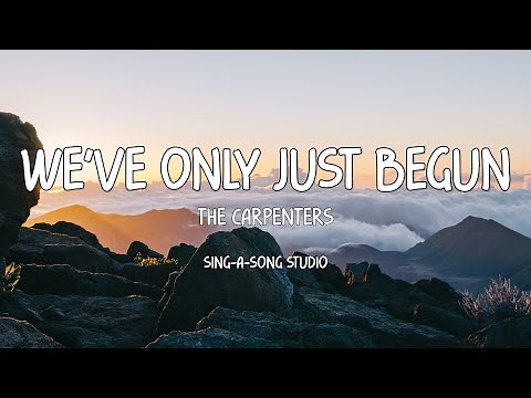 The Carpenters - We've Only Just Begun (Lyrics)