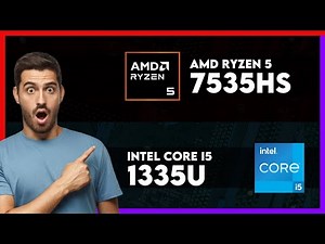 AMD Ryzen 5 7535HS vs Intel Core i5 1335U Comparison
