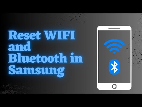 How to Reset Bluetooth and WiFi on Samsung Phones | Step-By-Step