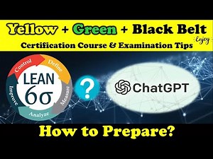 Six Sigma (Lean 6σ) Green, Yellow, Black Belt Exam Preparation Tips, Projects, Certification Course